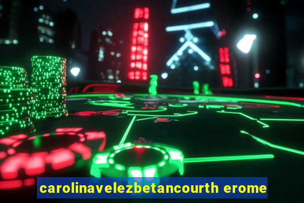 carolinavelezbetancourth erome